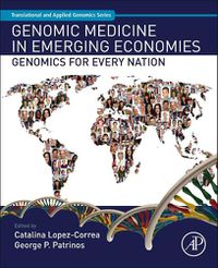 Cover image for Genomic Medicine in Emerging Economies: Genomics for Every Nation