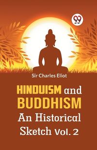 Cover image for Hinduism and Buddhism an Historical Sketch