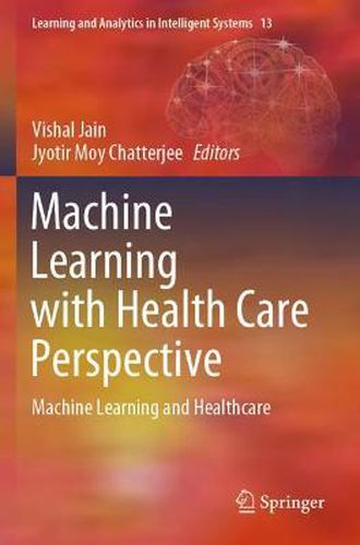 Machine Learning with Health Care Perspective: Machine Learning and Healthcare