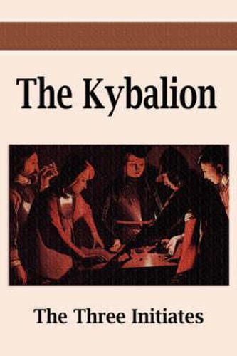 Cover image for The Kybalion: A Study of the Hermetic Philosophy of Ancient Egypt and Greece
