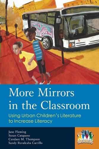 Cover image for More Mirrors in the Classroom: Using Urban Children's Literature to Increase Literacy