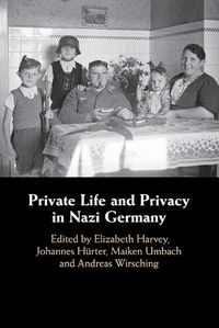 Cover image for Private Life and Privacy in Nazi Germany