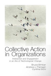 Cover image for Collective Action in Organizations: Interaction and Engagement in an Era of Technological Change