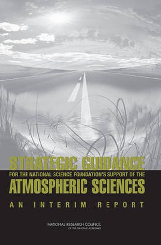 A Strategic Guidance for the National Science Foundation's Support of the Atmospheric Sciences: An Interim Report