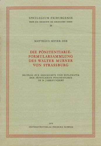 Cover image for Die Ponitentiarie-Formularsammlung: Des Walter Murner Von Strassburg