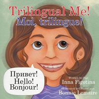 Cover image for Trilingual Me! Moi, trilingue!