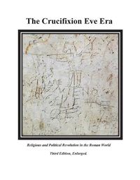 Cover image for The Crucifixion Eve Era - 3rd Edition