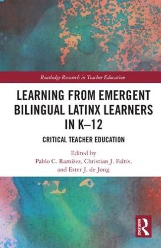 Cover image for Learning from Emergent Bilingual Latinx Learners in K-12: Critical Teacher Education