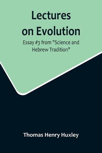 Cover image for Lectures on Evolution; Essay #3 from "Science and Hebrew Tradition"