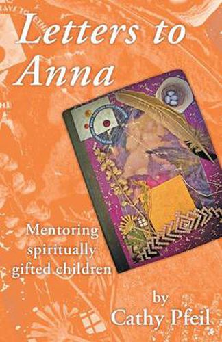 Cover image for Letters to Anna: Mentoring Spiritually Gifted Children