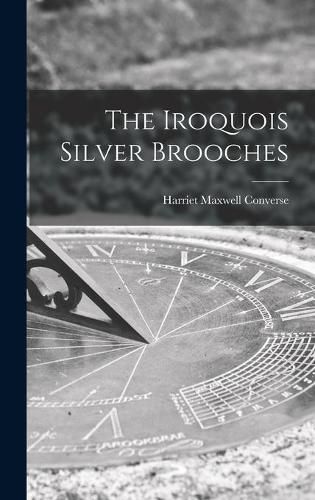 Cover image for The Iroquois Silver Brooches