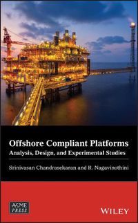 Cover image for Offshore Compliant Platforms: Analysis, Design, and Experimental Studies