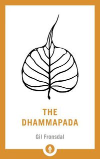 Cover image for The Dhammapada: A New Translation of the Buddhist Classic