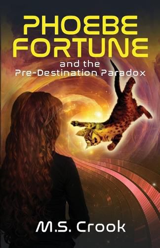 Cover image for Phoebe Fortune and the Pre-destination Paradox (A Time Travel Adventure): Part One of the Phoebe Fortune Time Travel Adventure Trilogy