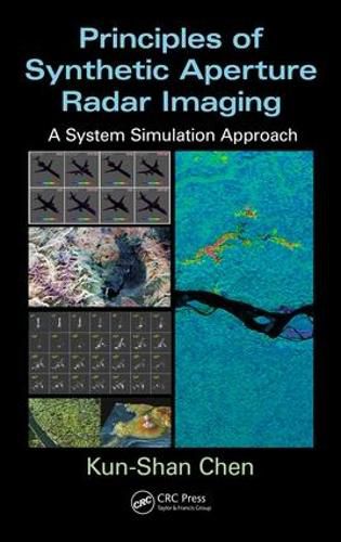 Principles of Synthetic Aperture Radar Imaging: A System Simulation Approach