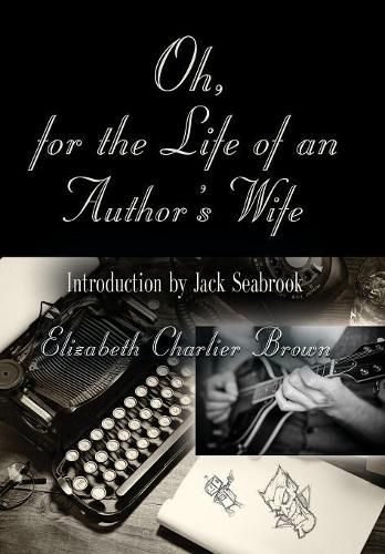 Oh, for the Life of an Author's Wife