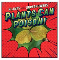 Cover image for Plants Can Poison!