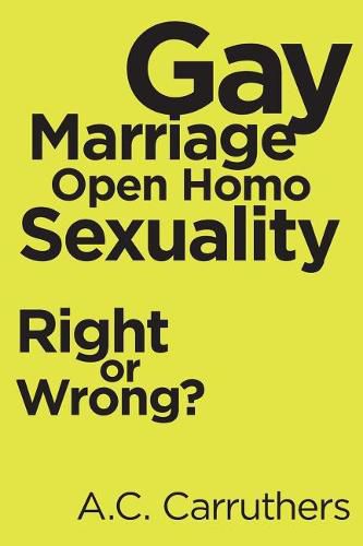 Cover image for Gay Marriage-Open Homo Sexuality: Right or Wrong?