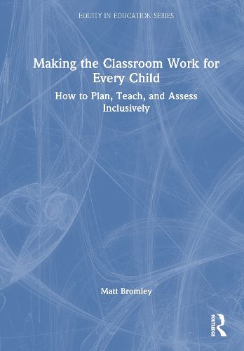 Cover image for Making the Classroom Work for Every Child