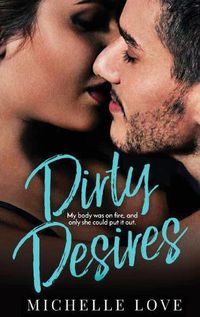 Cover image for Dirty Desires: A Bad Boy Billionaire Romance