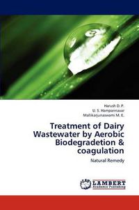 Cover image for Treatment of Dairy Wastewater by Aerobic Biodegradetion & coagulation