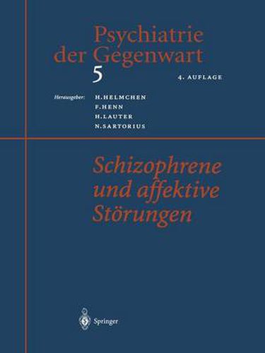 Psychiatrie der Gegenwart 5: Schizophrene und affektive Stoerungen