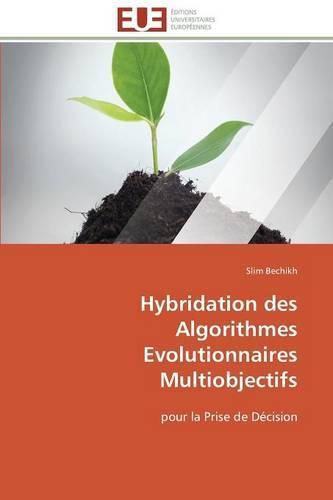 Cover image for Hybridation Des Algorithmes Evolutionnaires Multiobjectifs