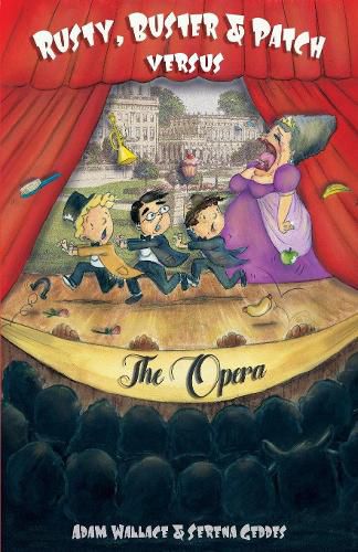 Cover image for Rusty, Buster and Patch Versus The Opera