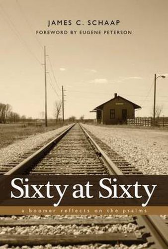 Cover image for Sixty at Sixty: A Boomer Reflects on the Psalms