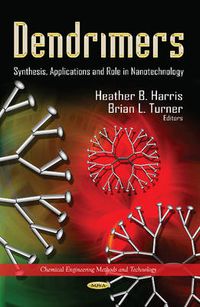 Cover image for Dendrimers: Synthesis, Applications & Role in Nanotechnology