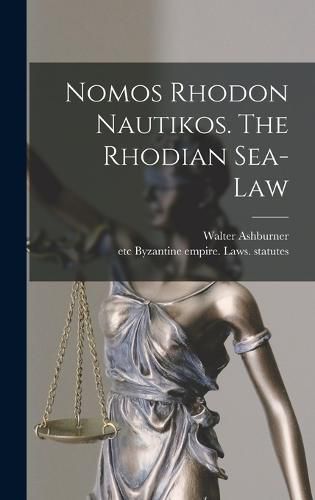 Cover image for Nomos Rhodon Nautikos. The Rhodian Sea-law