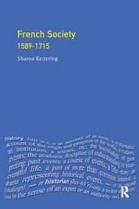 Cover image for French Society: 1589-1715