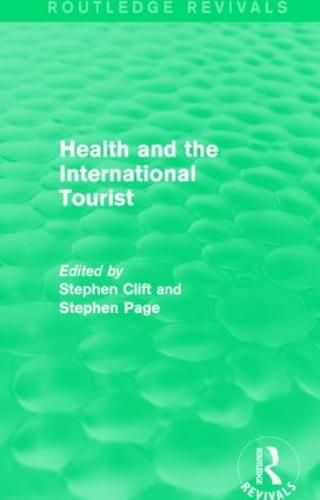 Cover image for Health and the International Tourist (Routledge Revivals)