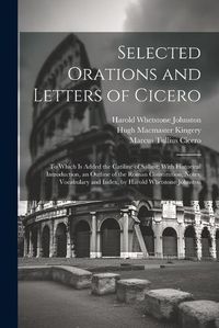 Cover image for Selected Orations and Letters of Cicero