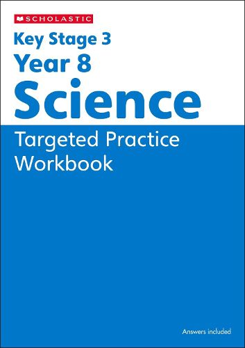 Cover image for KS3 Year 8 Science Targeted Practice Workbook