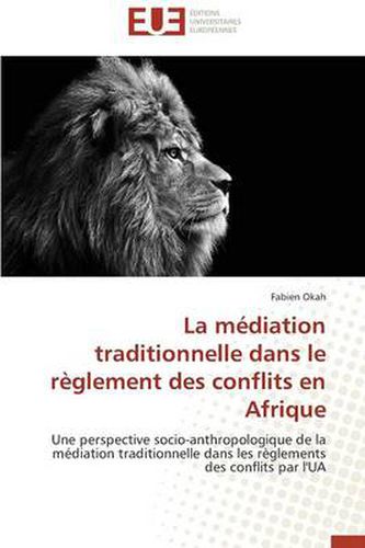 Cover image for La M diation Traditionnelle Dans Le R glement Des Conflits En Afrique