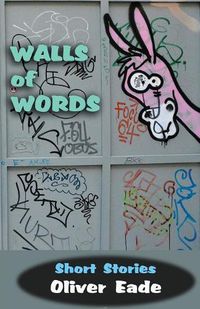 Cover image for Walls of Words: Short Stories