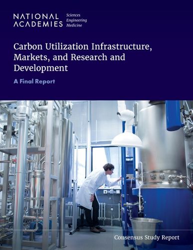 Carbon Utilization Infrastructure, Markets, and Research and Development