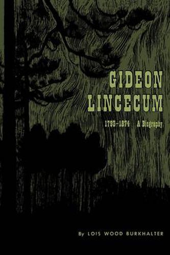 Cover image for Gideon Lincecum, 1793-1874: A Biography