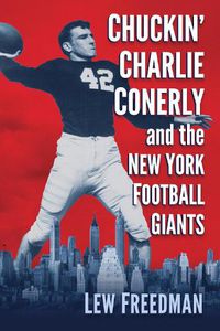 Cover image for Chuckin' Charlie Conerly and the New York Football Giants