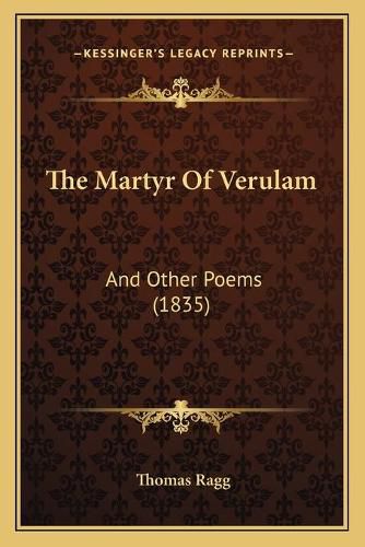 Cover image for The Martyr of Verulam: And Other Poems (1835)
