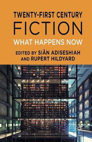 Cover image for Twenty-First Century Fiction: What Happens Now
