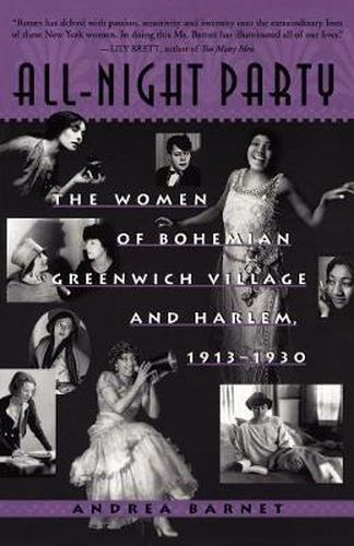 All Night Party: The Women of Bohemian Greenwich Village and Harlem, 1913-1930