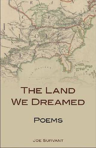 Cover image for The Land We Dreamed: Poems