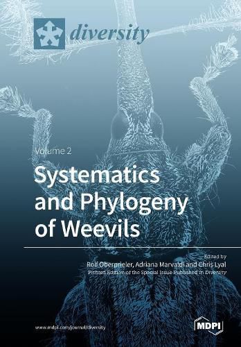 Cover image for Systematics and Phylogeny of Weevils: Volume 2