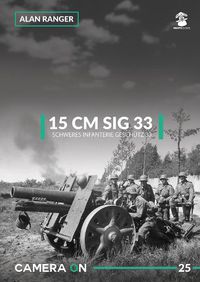 Cover image for 15 CM Sig 33: Schweres Infanterie Geschutz 33