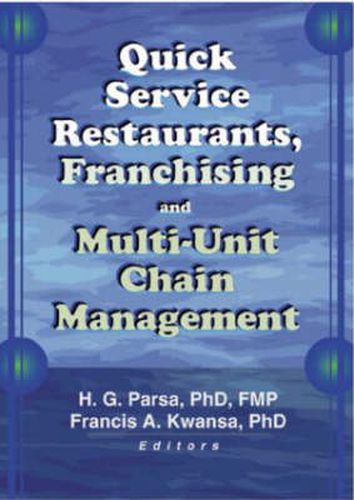 Cover image for Quick Service Restaurants, Franchising, and Multi-Unit Chain Management