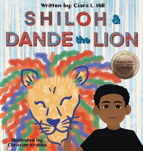 Shiloh and Dande the Lion: Embrace diversity, accept others, and courageously be yourself!