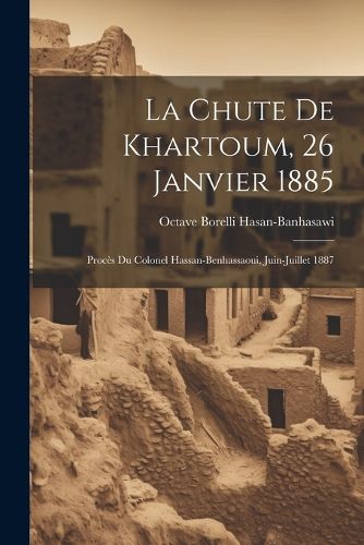 Cover image for La Chute de Khartoum, 26 Janvier 1885