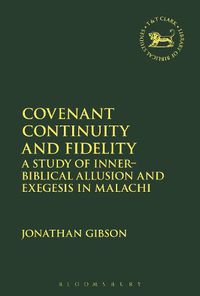 Cover image for Covenant Continuity and Fidelity: A Study of Inner-Biblical Allusion and Exegesis in Malachi